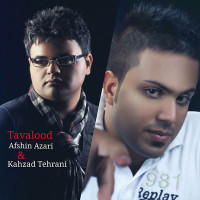Afshin Azari Ft Kahzad Tehrani - Tavalod