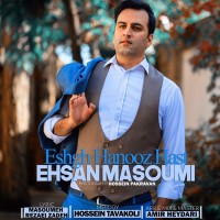 Ehsan Masoumi - Eshgh Hanooz Hast
