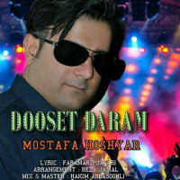 Mostafa Hoshyar - Dooset Daram