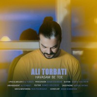 Ali Torbati - Havasam Be Toe