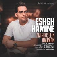 Amirhossein Radman - Eshgh Hamine
