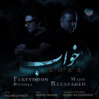 Fereydoon Bigdeli Ft Majid Rezazadeh - Khab