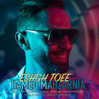 Hamed Mahzarnia - Eshgh Toei