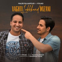 Majid Falahpour & Fouad - Vaghti Labkhand Mizani