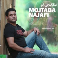 Mojtaba Najafi - Man Ita Gilani Am