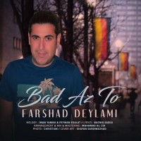 Farshad Deylami - Bad Az To