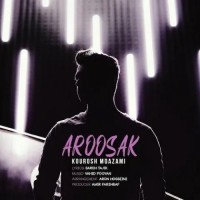 Kourosh Moazami - Aroosak