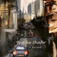 Naji - Tarike Shahr
