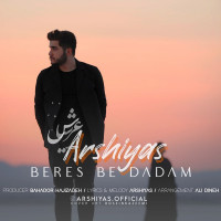 Arshiyas - Beres Be Dadam