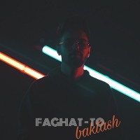 Baktash - Faghat To