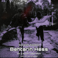 Kourosh Taadol - Behtarin Hess