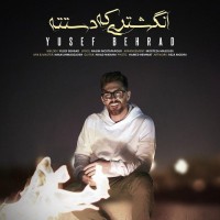 Yousef Behrad - Angoshtari Ke Dastete