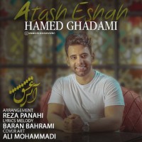 Hamed Ghadami - Atash Eshgh