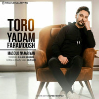 Masoud Najariyan - Toro Yadam Faramoosh