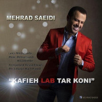 Mehrad Saeidi - Kafie Lab Tar Koni