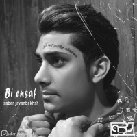 Saber Javanbakhsh - Bi Ensaf