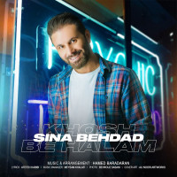 Sina Behdad - Khosh Be Halam