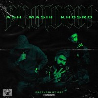 Ash Ft Masih Ft Khosro - Protocol