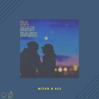 Mizan & Ace - Ba Man Bash