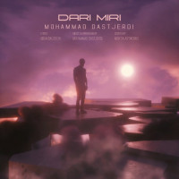 Mohammad Dastjerdi - Dari Miri