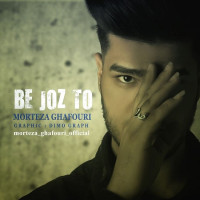 Morteza Ghafouri - Be Joz To