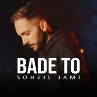 Soheil Jami - Bade To