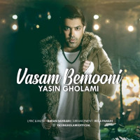 Yasin Gholami - Vasam Bemooni