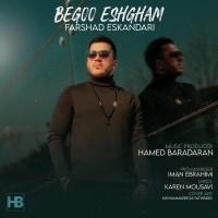 Farshad Eskandari - Begoo Eshgham