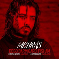 Mehras - Bego Barmigardi Pisham