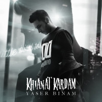 Yaser Binam - Khianat Kardam