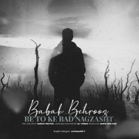 Babak Behrouz - Be To Ke Bad Nagzasht
