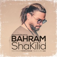 Bahram Mardi - Shakilid