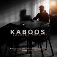 Kourosh Moazami - Kaboos