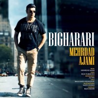 Mehrdad Ajami - Bigharari