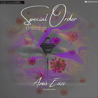 Amir Enzo - Special Order ( Episode 1 )
