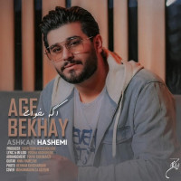 Ashkan Hashemi - Age Bekhay