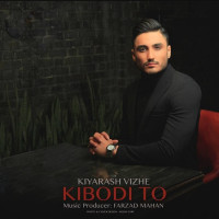 Kiyarash Vizhe - Ki Boodi To