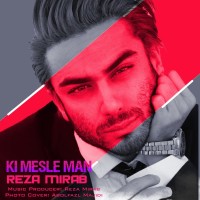 Reza Mirab - Ki Mesle Man