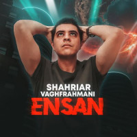 Shahriar Vaghf Rahmani - Ensan