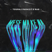 Touraj Parazit Ft Rag - Mesle Ma Ke Na