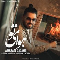 Abolfazl Dadashi - Havaye To
