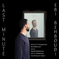 Ebi Behboudi - Last Minute
