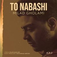 Milad Gholami - To Nabashi