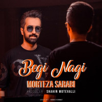 Morteza Sarabi - Begi Nagi