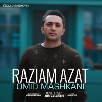 Omid Mashkani - Raziam Azat