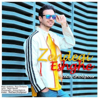 Reza Gholipour - Zendegi Eshghe