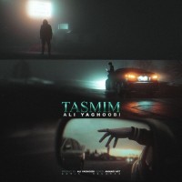 Ali Yaghoobi - Tasmim