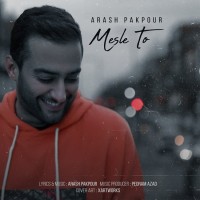 Arash Pakpour - Mesle To