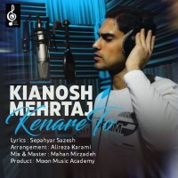 Kianosh Mehrtaj - Kenare To