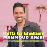 Mahmoud Arabi - Rafti To Ghalbam